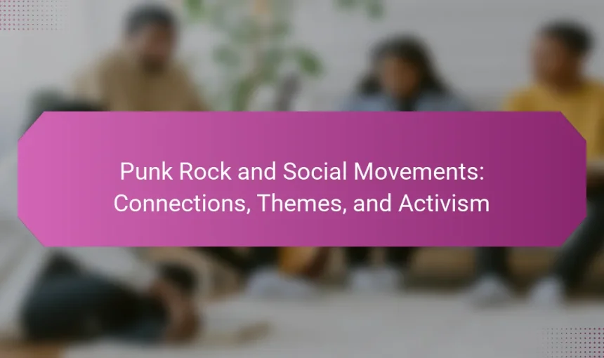 Punk Rock and Social Movements: Connections, Themes, and Activism