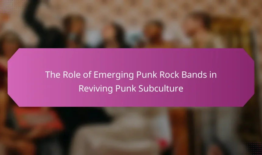 The Role of Emerging Punk Rock Bands in Reviving Punk Subculture