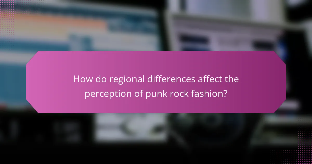 How do regional differences affect the perception of punk rock fashion?