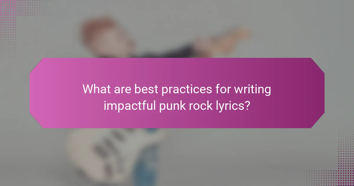 What are best practices for writing impactful punk rock lyrics?