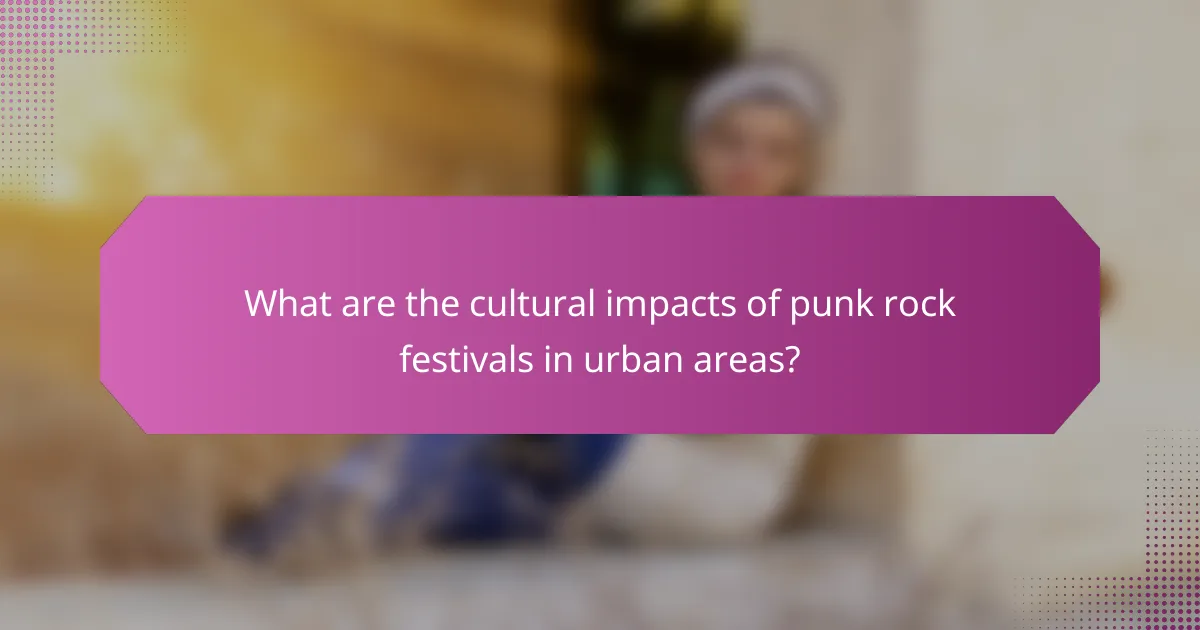 What are the cultural impacts of punk rock festivals in urban areas?